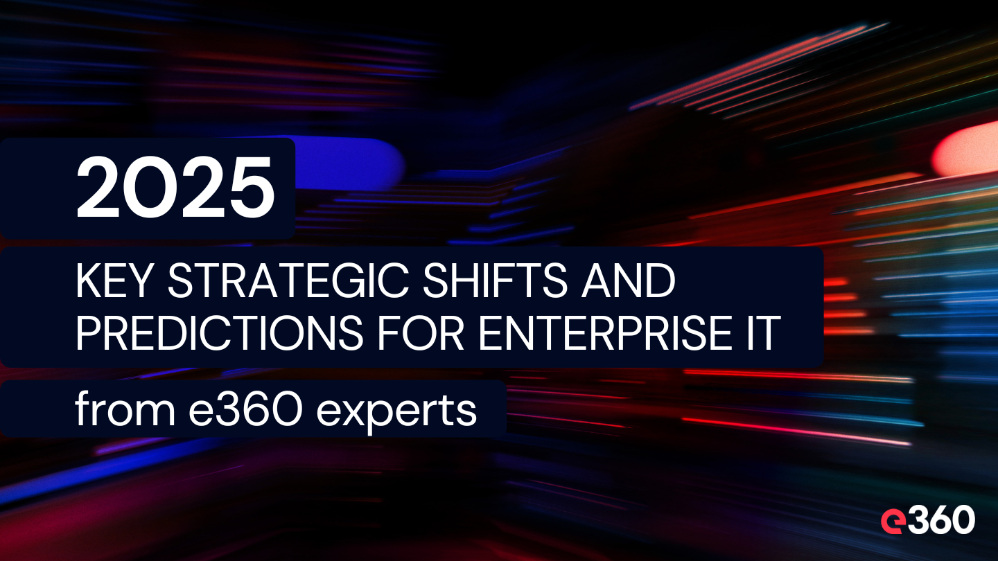 Enterprise IT: Key Strategic Shifts and Predictions for 2025