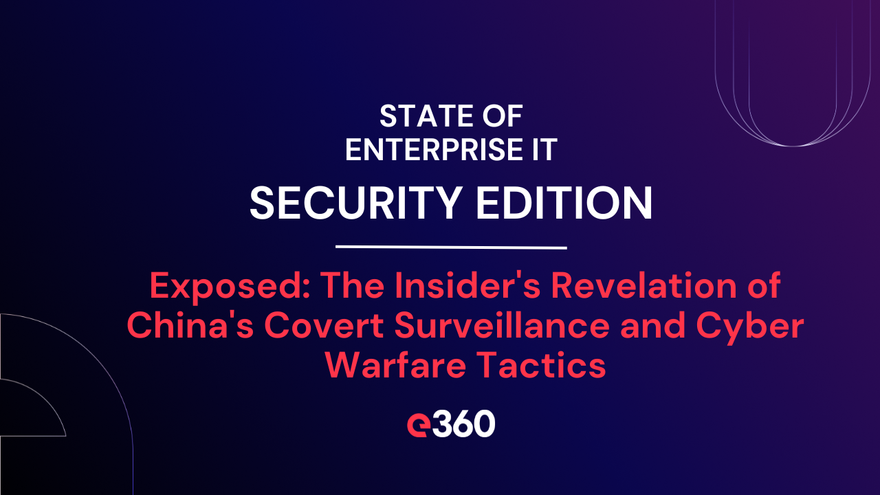 Exposed: The Insider's Revelation of China's Covert Surveillance and Cyber Warfare Tactics